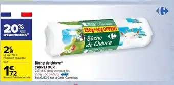 Carrefour Bûche de chèvre Carrefour offre