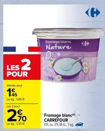 Carrefour Fromage blanc Carrefour offre