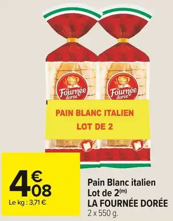 Carrefour Market La fournée dorée pain blanc italien lot de 2 offre