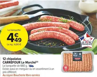 Carrefour Market Carrefour 12 chipolatas le marché offre