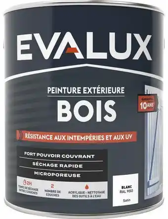 Brico Dépôt Evalux peinture extérieur bois 2,5 l blanc satin offre