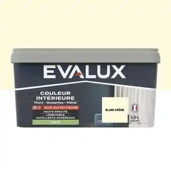 Brico Dépôt Evalux peinture mur intérieur 2 en 1 satin 2,5 l blanc crème offre