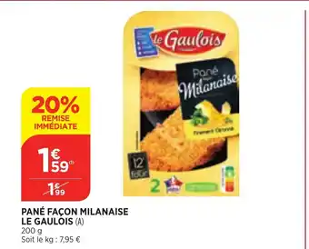 Bi1 Pané Façon Milanaise Le Gaulois offre