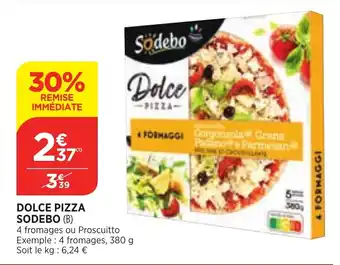Bi1 Dolce Pizza Sodebo offre