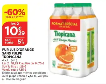 Bi1 Pur Jus d'Orange Sans Pulpe Tropicana offre