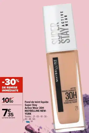 Carrefour Market Maybelline new-york fond de teint liquide super stay active wear 30h offre