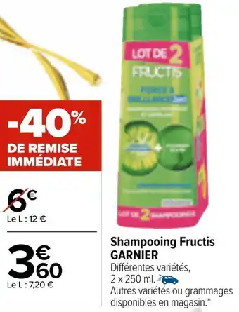 Carrefour Market Garnier shampooing fructis offre
