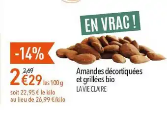 La Vie Claire Amandes Décortiquées Et Grillées Bio offre
