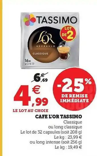 Super U Cafe L'or Tassimo offre