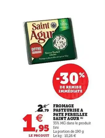 U Express Fromage Pasteurisé à Pâte Persillée Saint Agur -30% De Remise Immédiate offre