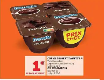 U Express Crème Dessert Danette Ou Le Liegegois offre