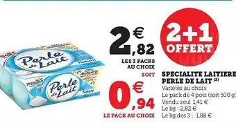 Specialité LaitiÚre Perle De Lait 2+1 Offert