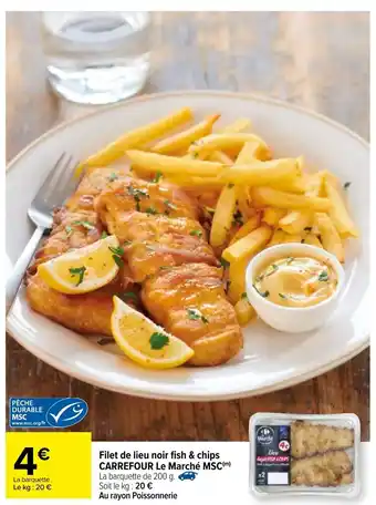 Carrefour Filet de lieu noir fish & chips Carrefour Le Marché MSC offre
