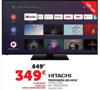 Hyper U Hitachi Téléviseur Led 4k 55 offre