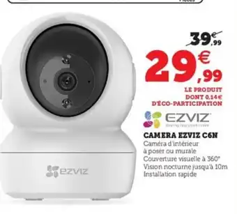 Hyper U Camera Ezviz C6N offre