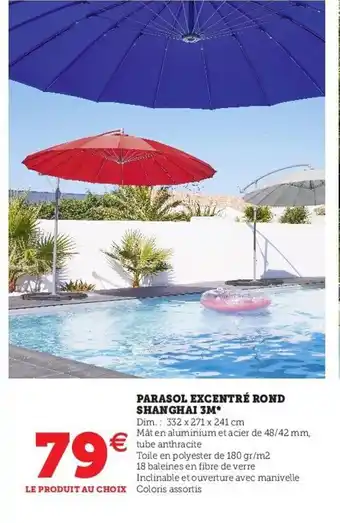 Hyper U Parasol Excentré Rond Shanghai 3m offre