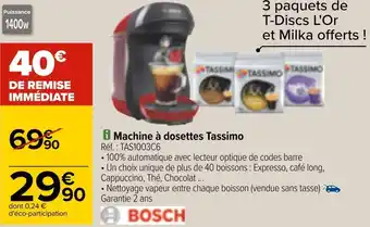 Carrefour Bosch machine à dosettes tassimo offre