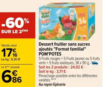 Carrefour Pom'potes dessert fruitier sans sucres ajoutés "format familial" offre