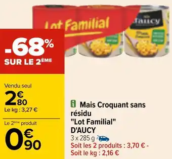 Carrefour D'aucy mais croquant sans résidu "lot familial" offre
