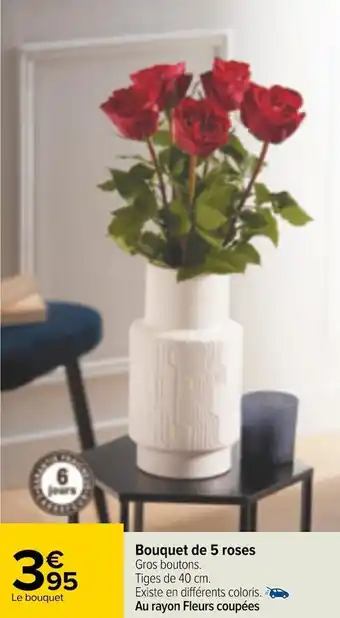 Carrefour Bouquet de 5 roses offre