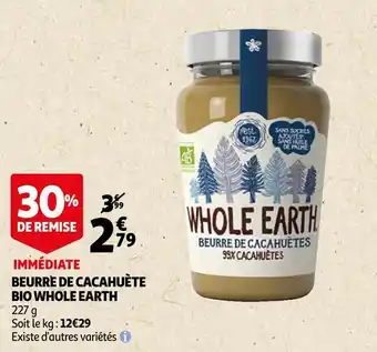 Auchan Whole earth beurre de cacahuète bio offre