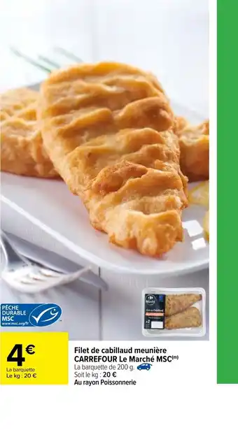 Carrefour Filet de cabillaud Meunière Carrefour Le Marché MSC offre