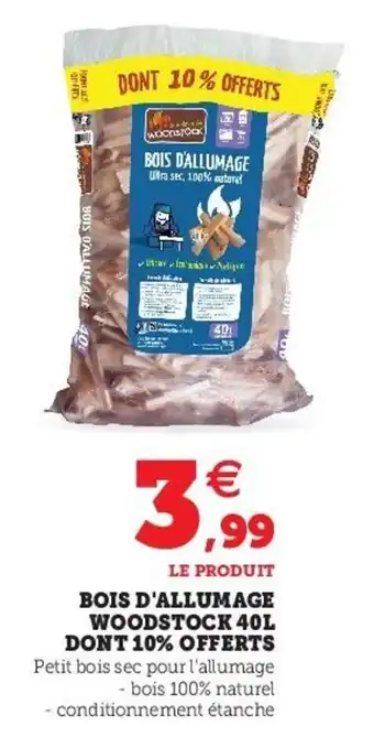 Hyper U Bois d'allumage woodstock 40L dont 10% offerts offre