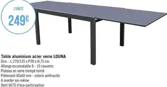 Géant Casino Table aluminium acier verre louna offre