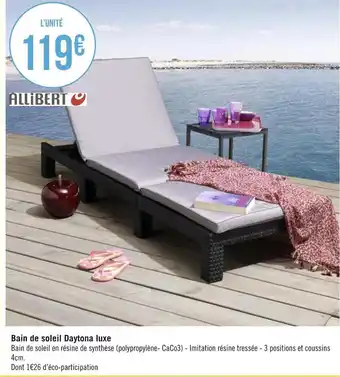 Géant Casino Allibert bain de soleil daytona luxe offre