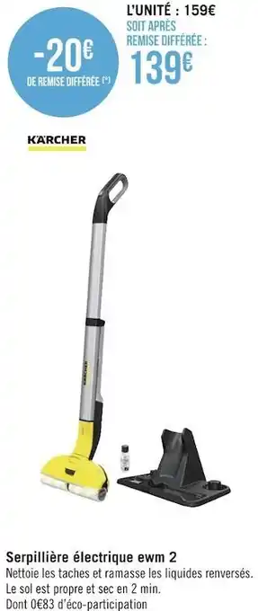 Géant Casino Karcher serpillière électrique ewm 2 offre