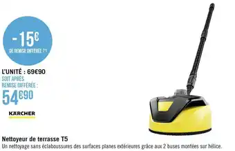 Géant Casino Kärcher nettoyeur de terrasse t5 offre