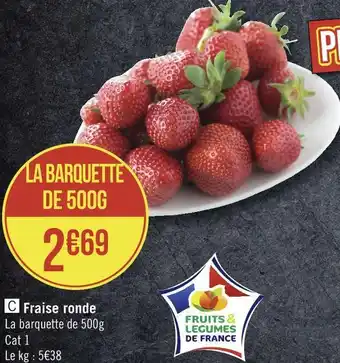 Géant Casino Fraise ronde offre