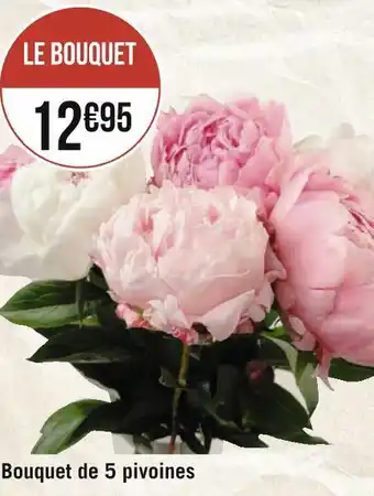 Géant Casino Bouquet de 5 pivoines offre