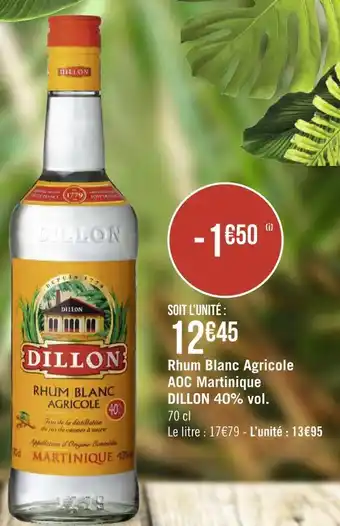 Géant Casino Dillon rhum blanc agricole 40% vol. offre