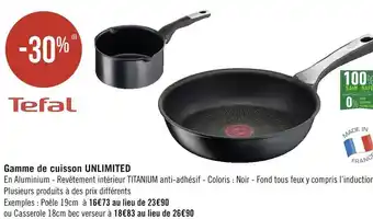 Géant Casino Tefal bon plan sur la gamme de cuisson unlimited offre
