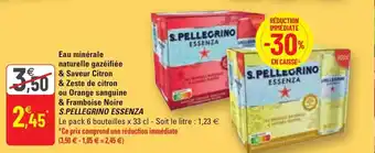 G20 Eau minérale naturelle gazéifiée & saveur citron & zeste de citron ou orange sanguine & framboise noire S.PELLEGRINO ESSENZA offre