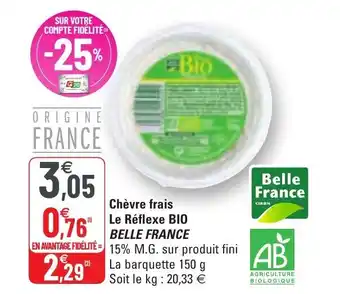 G20 Chèvre frais le réflexe BIO BELLE FRANCE offre