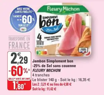 G20 Jambon simplement bon -25% de sel sans couenne FLEURY MICHON offre