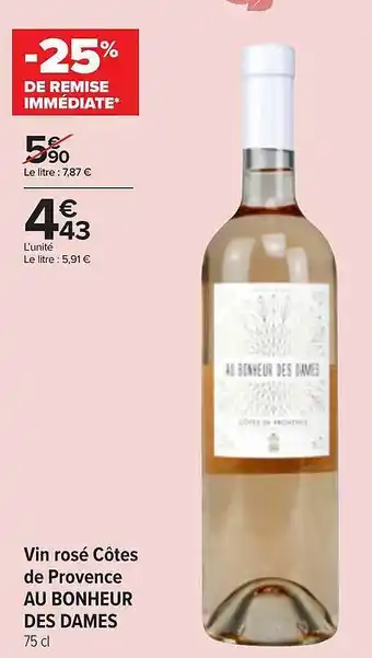 Carrefour Contact Vin Rosé Côtes De Provence Au Bonheur Des Dames offre