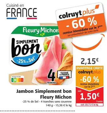 Colruyt Jambon Simplement Bon Fleury Michon offre