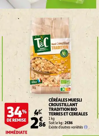 Auchan Terres et cereales céréales muesli croustillant tradition bio offre