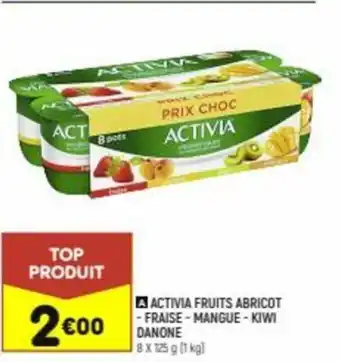 Activia Fruits Abricot - Fraise - Mangue - Kiwi Danone