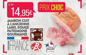 Match Jambon Cuit A L'Ancienne Label Rouge Patrimoine Gourmand offre