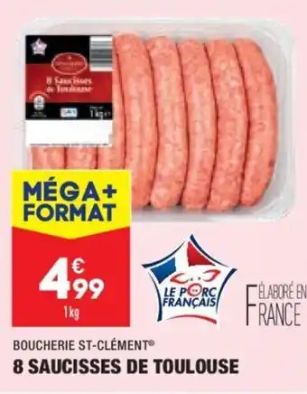ALDI Boucherie st-clément 8 saucisses de toulouse offre
