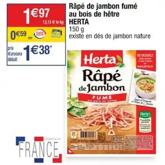 Cora x Carrefour Râpé de jambon fumé au bois de hêtre HERTA offre