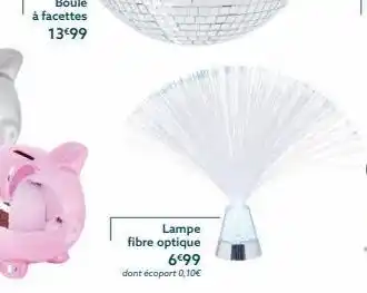 Gifi Lampe fibre optique 6€99 dont écoport 0,10€ offre