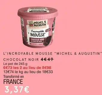 Monoprix Michel & augustin l'incroyable mousse chocolat noir offre