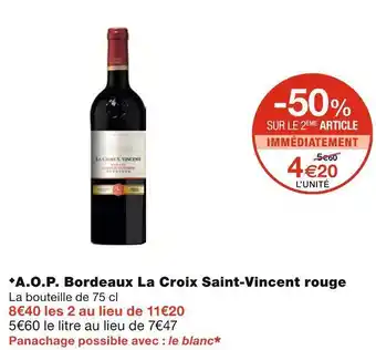 Monoprix La croix saint-vincent a.o.p. bordeaux rouge offre