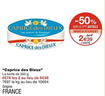 Monoprix Caprice des dieux caprice des dieux offre