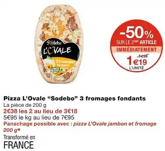 Sodebo pizza l’ovale 3 fromages fondants
